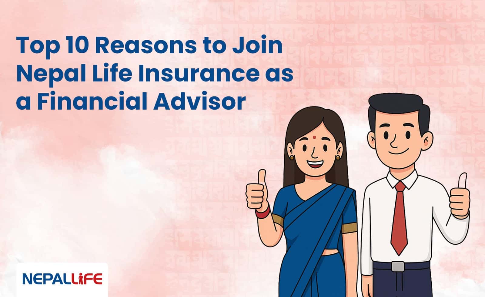 Top 10 Reason to Join Nepal Life Insurance as an Financial Advisor